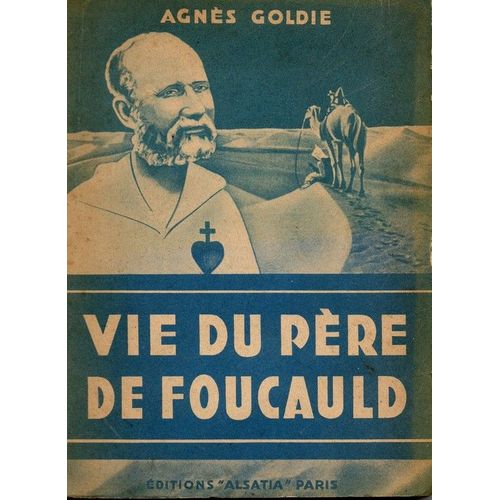 Vie Du Pere De Foucauld