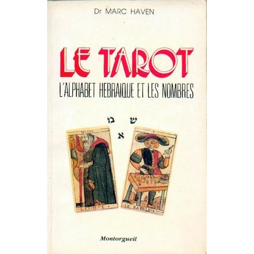Le Tarot. L' Alphabet Hébraïque Et Les Nombres.