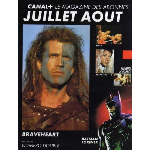 Canal Plus Magazine Juillet Aout 1997  N° 116 : Braveheart,Assassins,Les Deux Papas  Et La Maman,Batman Forever...