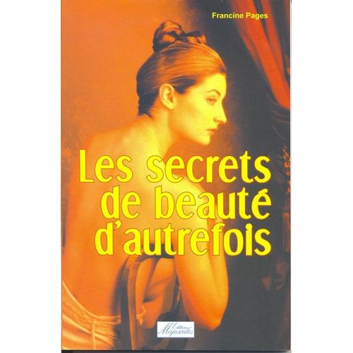 Les Secrets De La Beauté D'autrefois