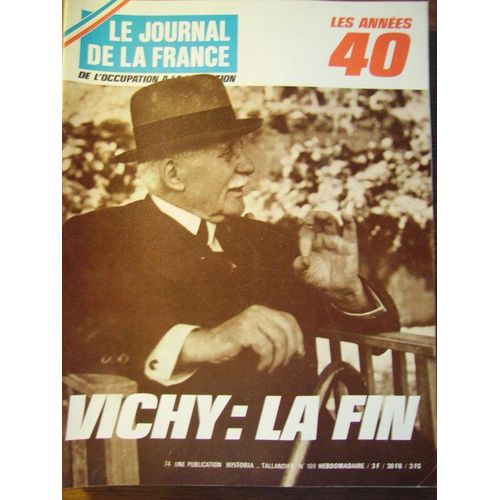 Le Journal De La France N 169 Vichy : La Fin