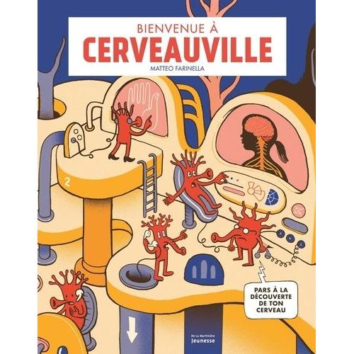 Bienvenue À Cerveauville - Pars À La Découverte De Ton Cerveau !