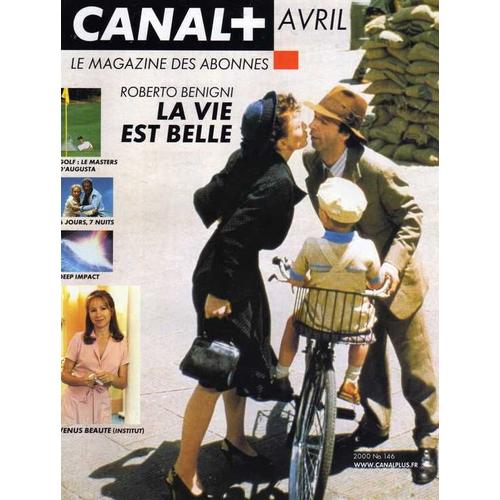 Canal Plus Magazine Avril 2000  N° 146 : La Vie Est Belle,Venus Beaute,Deep Impact,6 Jours 7 Nuits...