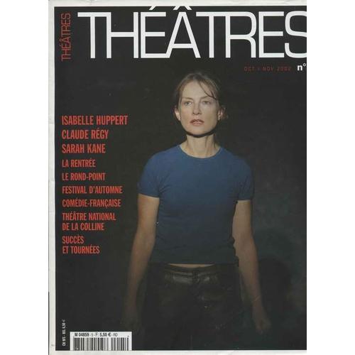 Theatres Le Magazine  N° 5 : Isabelle Hupert; Claude Regy; Sarah Kane