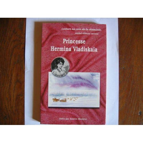 Lecture Au Coin De La Cheminée Michel Clément Serrand  N° 0 : Princesse Hermina Vladiskaia