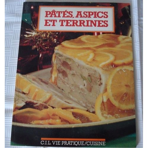 Pâtés, Aspics Et Terrines