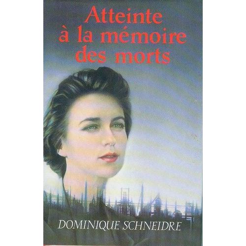 Atteinte À La Mémoire Des Morts - Roman
