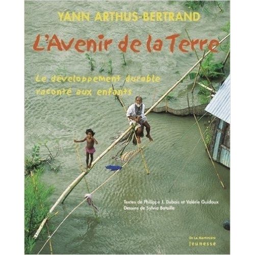 Avenir De La Terre. Le D'veloppement Durable Racont' Aux Enfants(L')