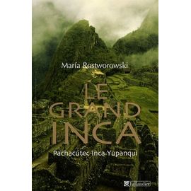 Le Grand Inca - Pachacutec Inca Yupanqui