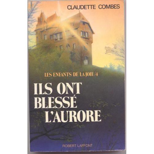 Ils Ont Blesse L'aurore
