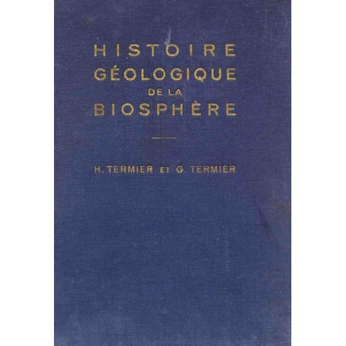 Histoire Géologique De La Biosphère / La Vie Et Les Sédiments Dans Les Géographies Successives