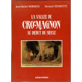 La Vallee De Cro-Magnon Au Debut Du Siecle