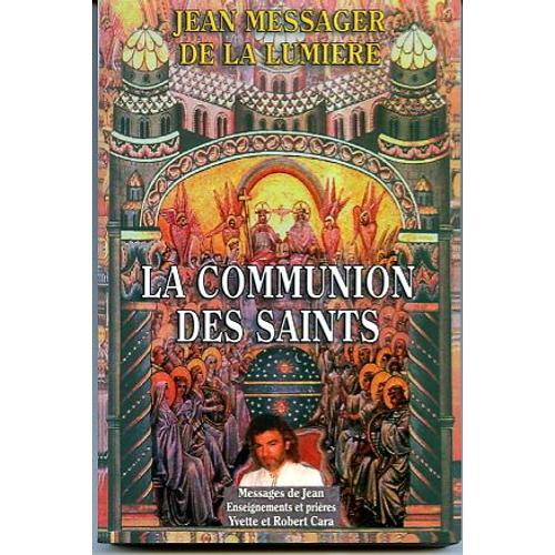 Jean, Messager De La Lumière - La Communion Des Saints