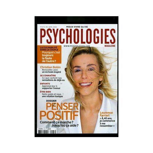 Psychologies Magazine  N° 273 : Penser Positif