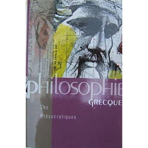 Philosophie Grecque - Les Presocratiques