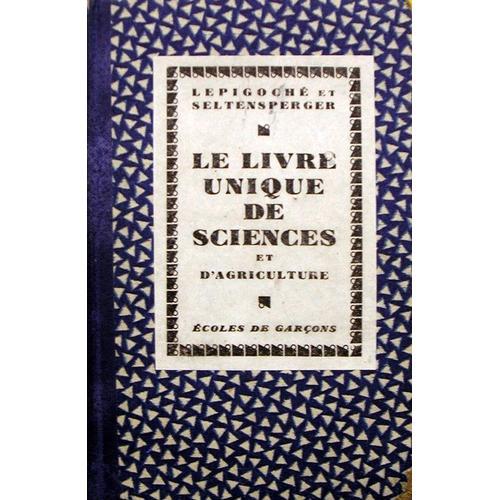 Le Livre Unique De Sciences Et D'agriculture D'hygiene Et D'economie Domestique A L'ecole Rurale