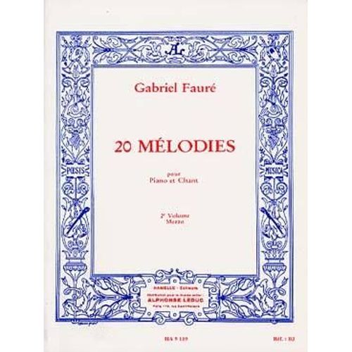 60 Mélodies En 3 Volumes 1 Voix (Mezzo-Soprano) Et Piano Volume 2 : 20 Mélodies