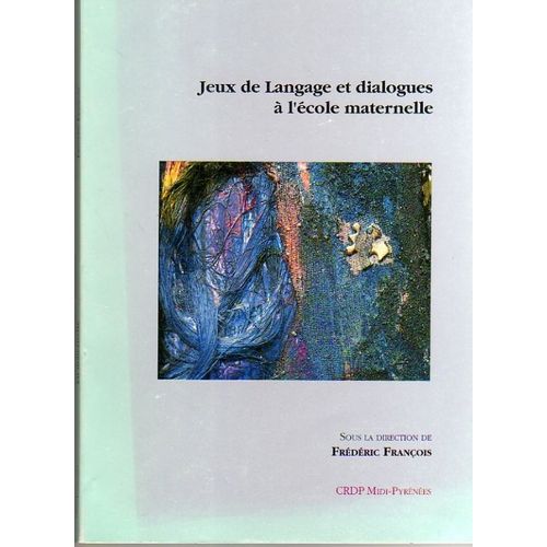 Jeux De Langage Et Dialogues À L'école Maternelle