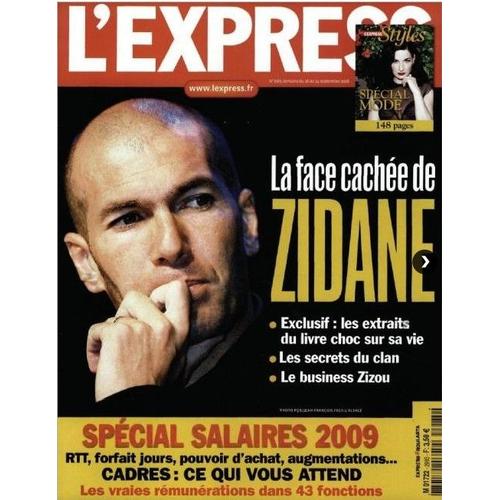 L'express  N° 2985 : La Face Cachée De Zidane - Spécial Salaires 2009 - Styles 100 % Mode - Réussir Travailler À 1 1/2 De Paris