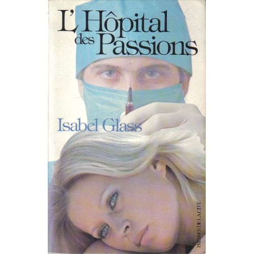 L'hôpital Des Passions
