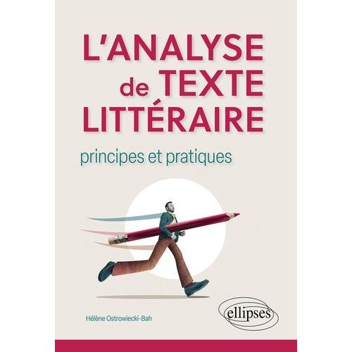 L'analyse De Texte Littéraire - Principes Et Pratiques