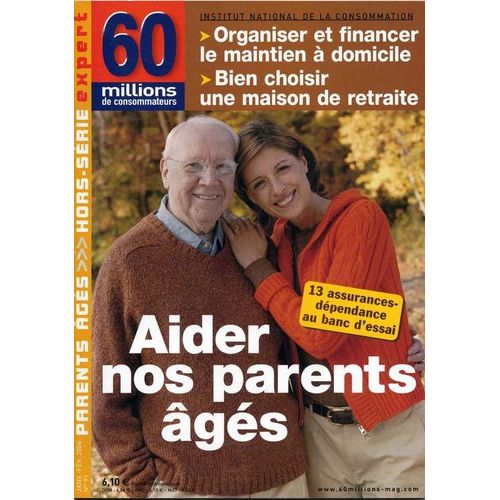 60 Millions De Consommateurs Hors Série Expert Hors-Série  N° 91 : Aider Nos Parent Agés