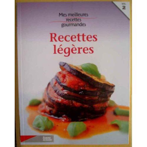 Mes Meilleurs Recettes Gourmandes   - Recettes Légères
