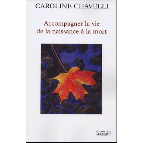 Accompagner La Vie De La Naissance À La Mort