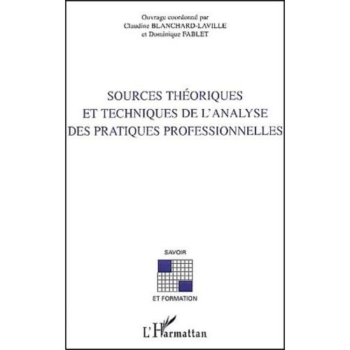 Sources Theoriques Et Techniques De L'analyse Des Pratiques Professionnelles