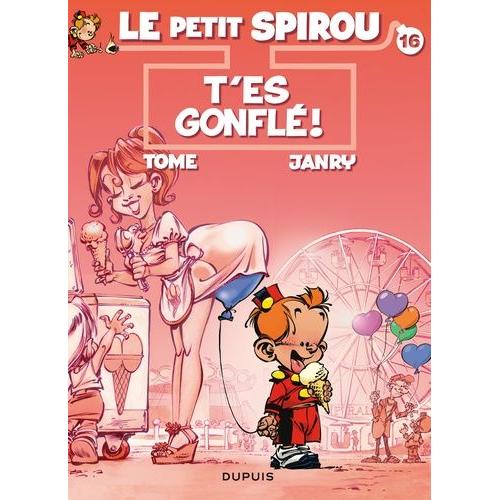 Le Petit Spirou Tome 16 - T'es Gonflé !