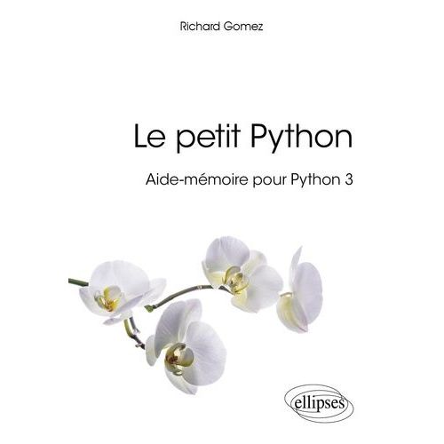 Le Petit Python - Aide-Mémoire Pour Python 3