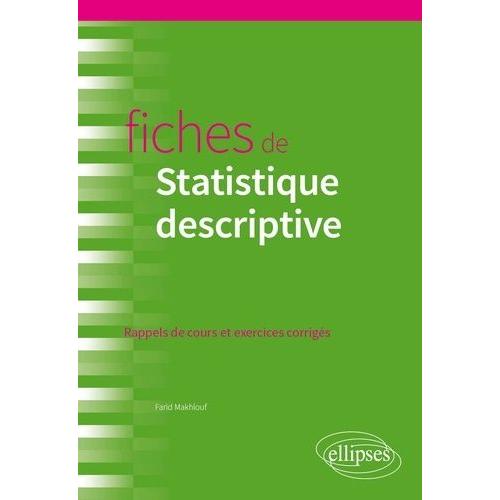 Fiches De Statistique Descriptive - Rappels De Cours Et Exercices Corrigés