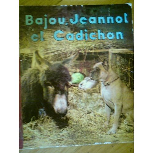 Bajou, Jeannot Et Cadichon