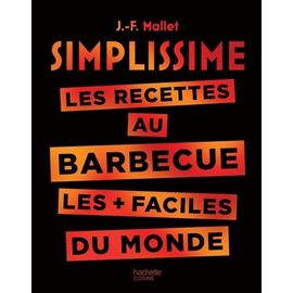 Les Recettes Au Barbecue Les + Faciles Du Monde - Avec Une Pince À Barbecue Offerte