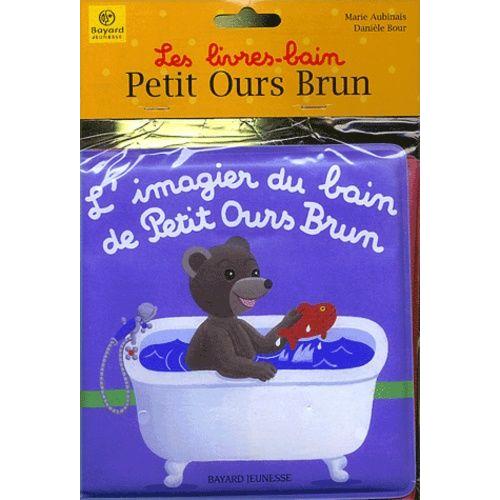 L'imagier Du Bain De Petit Ours Brun
