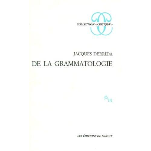De La Grammatologie