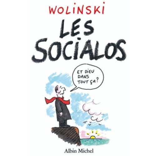 Les Socialos - 10 Ans De Pouvoir En 400 Dessins