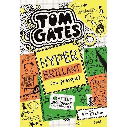 Tom Gates Tome 10 - Hyper Brillant (Ou Presque)