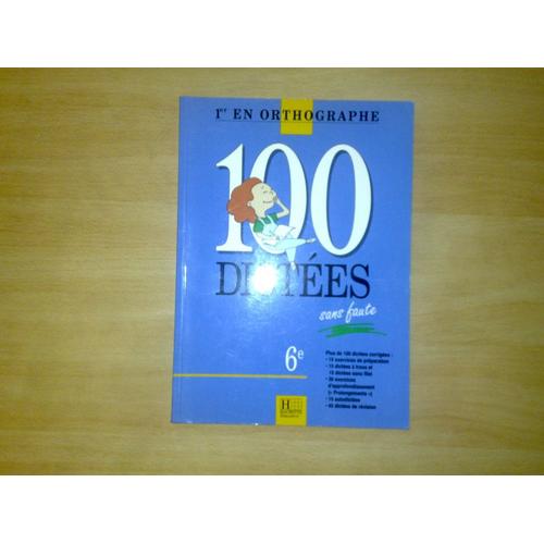 100 Dictées Sans Faute, 6e