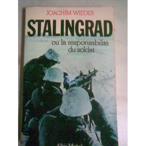 Stalingrad Ou La Responsabilité Du Soldat