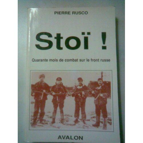 Stoi! - 40 Mois De Combat Sur Le Fron Russe