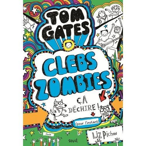 Tom Gates Tome 11 - Clebs Zombies, Ça Déchire ! (Pour L'instant)