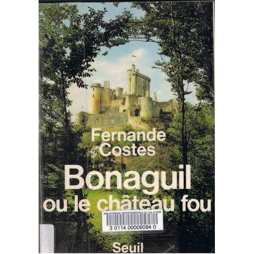 Bonaguil Ou Le Château Fou