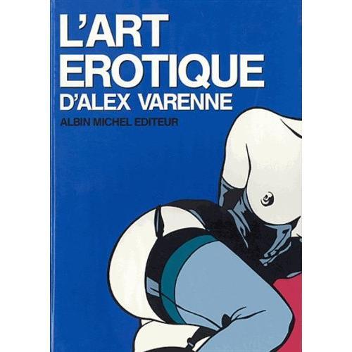 L'art Érotique D'alex Varenne