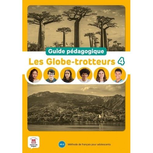 Les Globe-Trotteurs 4 A2.2 - Guide Pédagogique