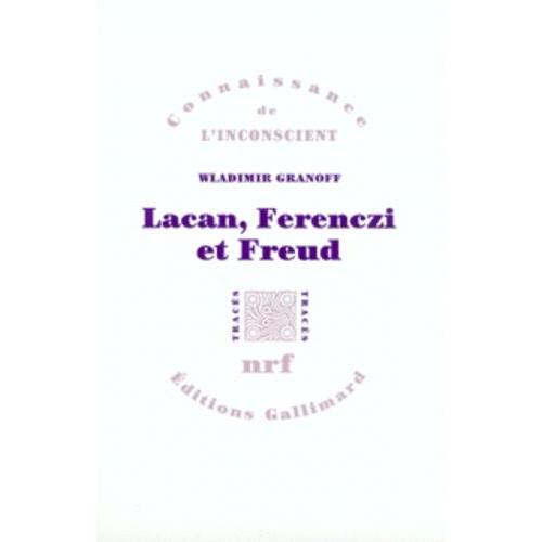 Lacan, Ferenczi Et Freud