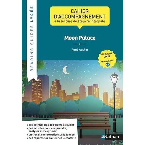 Moon Palace, Paul Auster - Cahier D'accompagnement À La Lecture De L'oeuvre Intégrale Llcer Anglais Tle C1