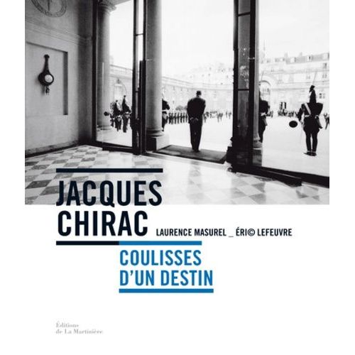 Jacques Chirac - Coulisses D'un Destin