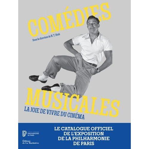 Comédies Musicales - La Joie De Vivre Du Cinéma