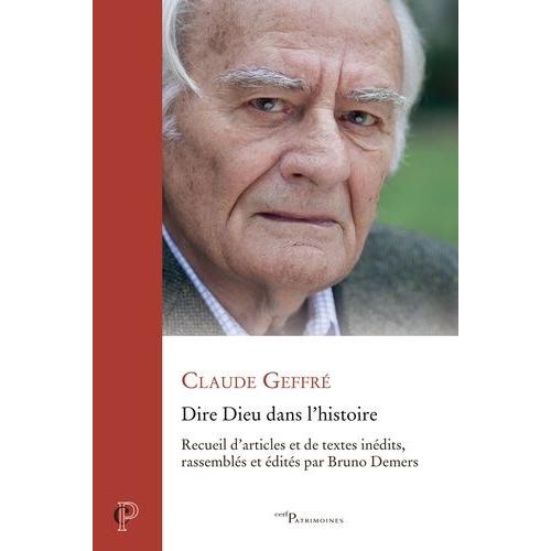 Dire Dieu Dans L'histoire - Recueil D?Articles Et De Textes Inédits